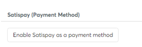 Enable Satispay as a payment method